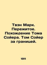 Twain Mark. Survival. Tom Sawyer&#39;s Journey. Tom Sawyer Abroad. In Russian (ask u - £313.10 GBP