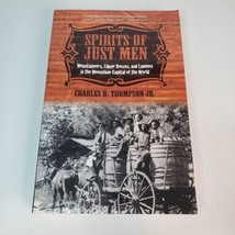 Spirits of Just Men: Mountaineers, Liquor Bosses, and Lawmen in the Moon... - £6.34 GBP