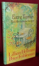 Lillian Hellman Peter Feibleman EATING TOGETHER First ed Hardcover DJ Recipes - £21.52 GBP