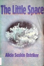The Little Space: Poems Selected and New, 1968–1998 by Alicia Suskin Ostriker - £1.82 GBP