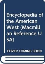 Encyclopedia of the American West (Macmillan Reference USA) Phillips, Charles an - £54.37 GBP