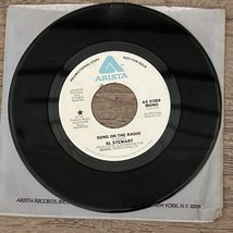 Al Stewart - Song On The Radio - Promo Arista 45 - Nm - $8.00