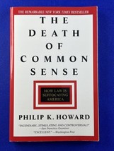 Death of Common Sense : How Law Is Suffocating America by Phillip K. How... - $11.85