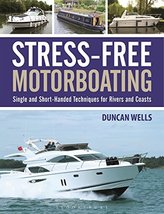 Stress-Free Motorboating: Single and Short-Handed Techniques [Paperback]... - $10.75