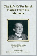 The Life of Frederick Maehle from His Memoirs by Gerda Freedheim  - £9.58 GBP