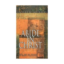 Abide in Christ Andrew Murray - £10.82 GBP