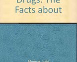 Prescription Drugs (The Facts About) Monroe, Judy - £2.33 GBP