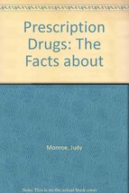 Prescription Drugs (The Facts About) Monroe, Judy - £2.29 GBP