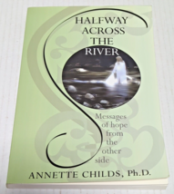 Halfway Across the River by Annette Childs Paperback - £4.68 GBP