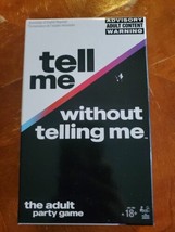Tell Me Without Telling Me - The ADULT Party Game NSFW New - $19.39