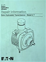 Eaton Hydrostatic Transmissions - Model 6/7 Repair Information No. 7-403 - £5.49 GBP