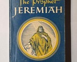 The Prophet Jeremiah Harold C. Case 1953 Paperback - $8.90
