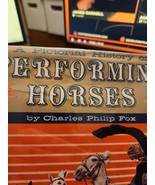 A Pictorial History of Performing Horses Book Charles Fox Roy Rogers HB ... - £80.62 GBP