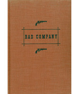 Bad Company: Black Bart, Joaquin Murieta, Rattlesnake Dick, et al, 1st E... - £28.23 GBP