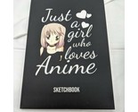 Just a Girl Who Loves Anime Sketchbook: 6X9 120 Blank Pages Anime Sketch... - £11.26 GBP