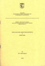 High-Calcium Limestone Deposits of Manitoba by B. B. Bannatyne - £17.15 GBP