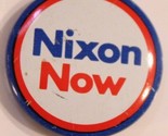Nixon Now Pinback Button Political Richard Nixon President Vintage J3 - £3.87 GBP