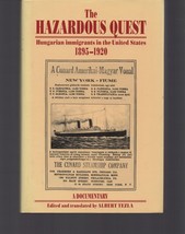 Hazardous Quest : Hungarian Immigrants in the United States 1895-1920) Hardcover - £48.73 GBP