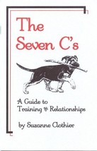 The Seven C&#39;s: A Guide to Training &amp; Relationships Clothier, Suzanne - £43.36 GBP