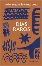 Livro Dias Raros Ed. 2022 [Paperback] Joao Anzanello Carrascoza - £31.74 GBP