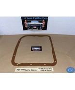 NEW 1967-78 Cadillac Eldoado TH425 TRANSMISSION TRANS PAN GASKET - $38.60
