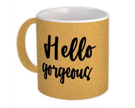 Hello Gorgeous : Gift Mug Quote Romantic Wife Positive Inspirational - £11.88 GBP+