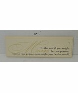 3&quot; x 7&quot; Sign Plaque &quot;Mom To the World You might be On person But To one ... - $13.47 CAD