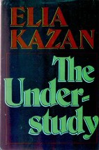 The Understudy by Elia Kazan / 1975 Hardcover Book Club Edition - £1.80 GBP