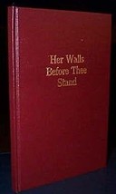 Her Walls Before Thee Stand - History of the Second Presbyterian Church, 1818-16 - £17.50 GBP