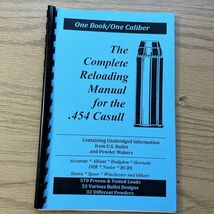 THE COMPLETE RELOADING MANUAL FOR THE .454  CASULL, LOADBOOKS USA - $150.83 MXN