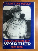 The Years Of Mac Arthur 1941 - 1945 By D. Clayton James - First Printing - £127.56 GBP
