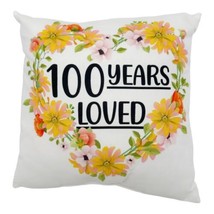 100 Years Loved Floral Heart Pillow 16&quot; x 16&quot; NEW Large Easy to Read Print - £20.48 GBP