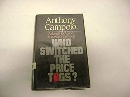 Who switched the price tags?: A search for values in a mixed-up world Campolo, A - £2.82 GBP