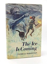 Patricia Wrightson THE ICE IS COMING  1st Edition 1st Printing - £35.76 GBP