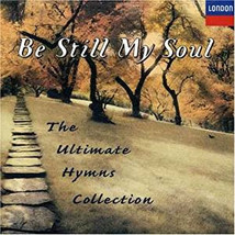 Various - Be Still My Soul (The Ultimate Hymns Collection) (CD) (VG+) - $4.49