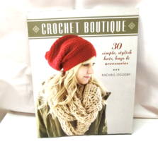 Crochet Boutique by Rachael Oglesby PB - £12.62 GBP