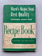 Vintage 1948 WARD&#39;S MAGIC SEAL RECIPE BOOK for Best Quality Pressure Sau... - $4.50