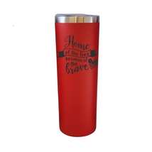 Home Of The Free Because Of The Brave Red 20oz Skinny Tumbler LA5105 - £16.01 GBP