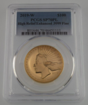 2019-W $100 Gold High Relief Enhanced Liberty Graded by PCGS as SP70PL - £2,492.04 GBP