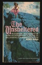 The Unsheltered [Paperback] Dewey Ward - $9.99