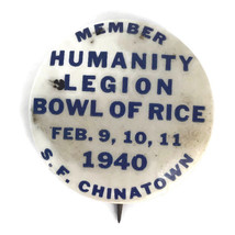 1940 WWII Member Humanity Legion Bowl Of Rice S. F. Chinatown Pinback Bu... - £16.36 GBP