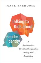 Talking to Kids about Gender Identity: A Roadmap for Christian Compassion, Civil - £9.16 GBP