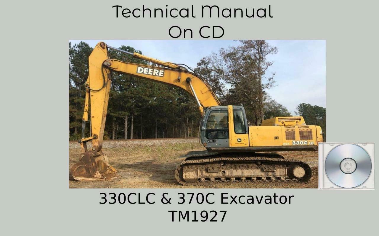 John Deere 330CLC and 370C Excavator Repair Technical Manual  TM1927 - $18.99+