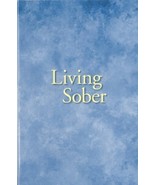 Living Sober by Alcoholics Anonymous World Services, Inc. (2002) Paperback [Pape - $15.83