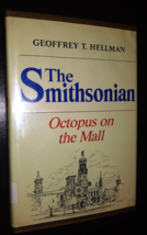 The Smithsonian: Octopus on the Mall, Geoffrey T. Hellman, 1967 Hardcover - £7.47 GBP