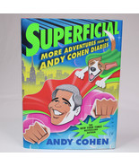 SIGNED Superficial More Adventures From The Andy Cohen Diaries By Andy C... - $11.43