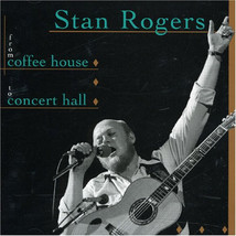 Stan rogers from coffee house to concert hall thumb200