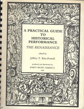 A Practical Guide to Historical Performance The Renaissance J Kite-Powell 1989 - £77.86 GBP