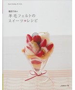 NEEDLE FELT WOOL SWEETS Heart Warming Life Series Japanese Craft Book Japan - £22.11 GBP
