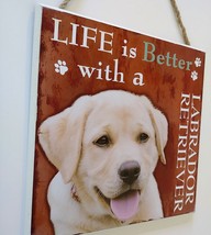 DOG LOVER PLAQUE Life is Better with a Labrador Retriever 8x8 Wood Pet Wall Art image 3